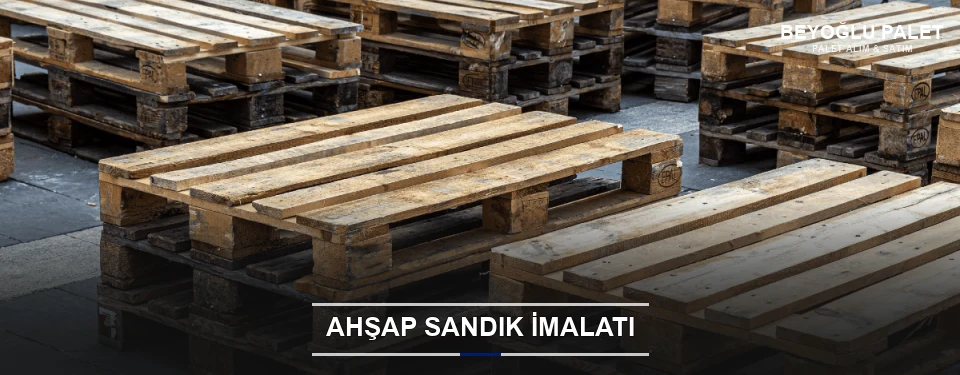 Beyoğlu Özel Üretim Ahşap Sandık